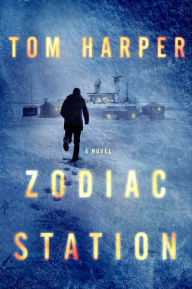 Ebook for itouch download Zodiac Station: A Novel in English 9780062371317 DJVU MOBI by Tom Harper