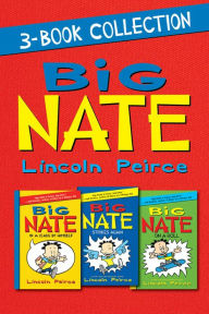 Title: Big Nate 3-Book Collection: Big Nate: In a Class by Himself, Big Nate Strikes Again, Big Nate on a Roll, Author: Lincoln Peirce