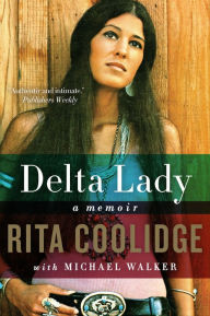 Title: Delta Lady: A Memoir, Author: Rita Coolidge