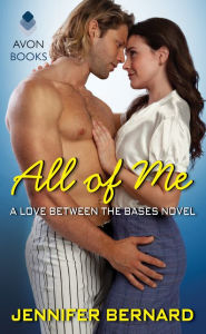 Title: All of Me: A Love Between the Bases Novel, Author: Jennifer Bernard