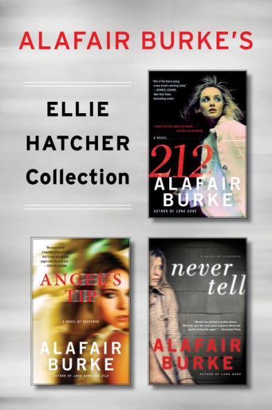 Alafair Burke's Ellie Hatcher Collection: 212, Angel's Tip, and Never Tell