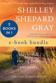 Title: The Days of Redemption: Daybreak, Ray of Light, and Eventide, Author: Shelley Shepard Gray