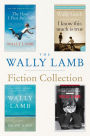 The Wally Lamb Fiction Collection: The Hour I First Believed, I Know This Much is True, We Are Water, and Wishin' and Hopin'