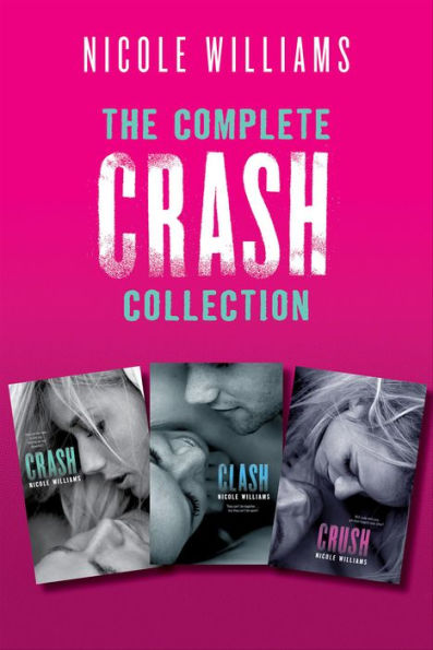 The Complete Crash Collection: Crash, Clash, Crush