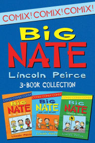 Title: Big Nate Comics 3-Book Collection: What Could Possibly Go Wrong?, Here Goes Nothing, Genius Mode, Author: Lincoln Peirce