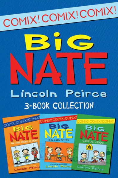 Big Nate Comics 3-Book Collection: What Could Possibly Go Wrong?, Here Goes Nothing, Genius Mode