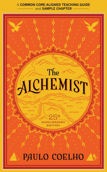 A Teacher's Guide to The Alchemist: Common-Core Aligned Teacher Materials and a Sample Chapter