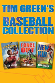 Title: Tim Green's Baseball Collection: Pinch Hit, Force Out, New Kid, Author: Tim Green
