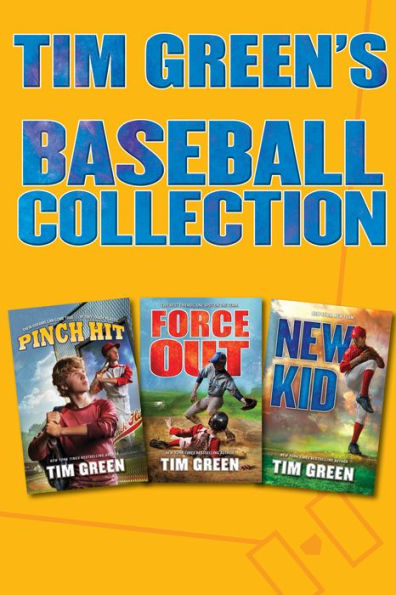 Tim Green's Baseball Collection: Pinch Hit, Force Out, New Kid