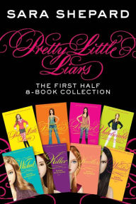 Title: Pretty Little Liars: The First Half 8-Book Collection: Pretty Little Liars, Flawless, Perfect, Unbelievable, Wicked, Killer, Heartless, Wanted, Author: Sara Shepard