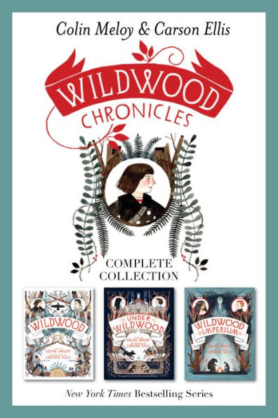 Wildwood Chronicles Complete Collection: Wildwood, Under Wildwood, Wildwood Imperium