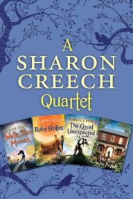 Sharon Creech 4-Book Collection: Walk Two Moons, Ruby Holler, The Great Unexpected, The Boy on the Porch