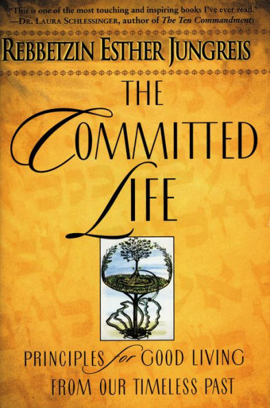 The Committed Life: Principles for Good Living from Our Timeless Past