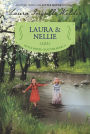 Laura and Nellie: Reillustrated Edition (Little House Chapter Book Series: The Laura Years #4)