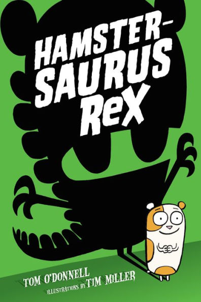 Hamstersaurus Rex (Hamstersaurus Rex Series #1)