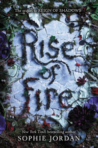 Title: Rise of Fire, Author: Sophie Jordan