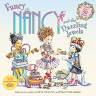 Title: Fancy Nancy and the Dazzling Jewels, Author: Jane O'Connor