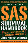 SAS Survival Handbook: The Ultimate Guide to Surviving Anywhere (Third Edition)