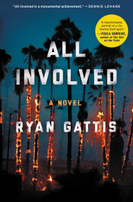 Title: All Involved, Author: Ryan Gattis