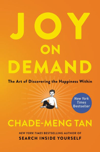 Joy on Demand: the Art of Discovering Happiness Within