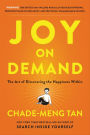 Joy on Demand: The Art of Discovering the Happiness Within