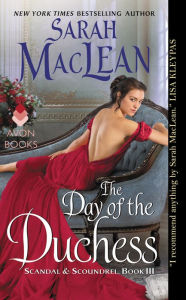 Title: The Day of the Duchess (Scandal and Scoundrel Series #3), Author: Sarah MacLean