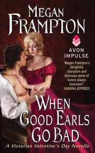 Title: When Good Earls Go Bad, Author: Megan Frampton