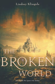 Title: The Broken World (Marked Girl Series #2), Author: Lindsey Klingele