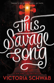 Title: This Savage Song (Monsters of Verity Series #1), Author: V. E. Schwab