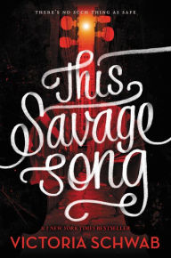 Title: This Savage Song, Author: Victoria Schwab