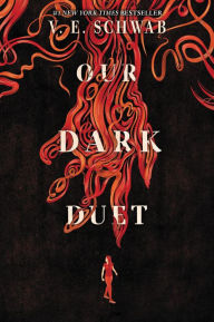 Title: Our Dark Duet (Monsters of Verity Series #2), Author: Victoria Schwab