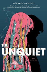 Title: The Unquiet, Author: Mikaela Everett