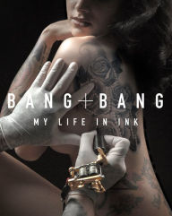 Bestseller books pdf download Bang Bang: My Life in Ink 9780062382221 in English MOBI by Bang Bang