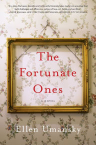 Title: The Fortunate Ones: A Novel, Author: Ellen Umansky