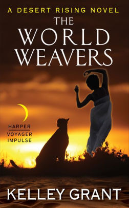 The World Weavers: A Desert Rising Novel