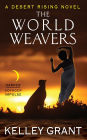 The World Weavers: A Desert Rising Novel