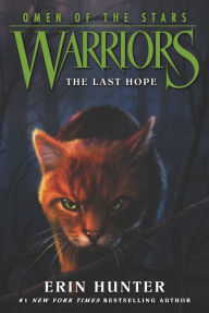 The Last Hope (Warriors: Omen of the Stars Series #6)