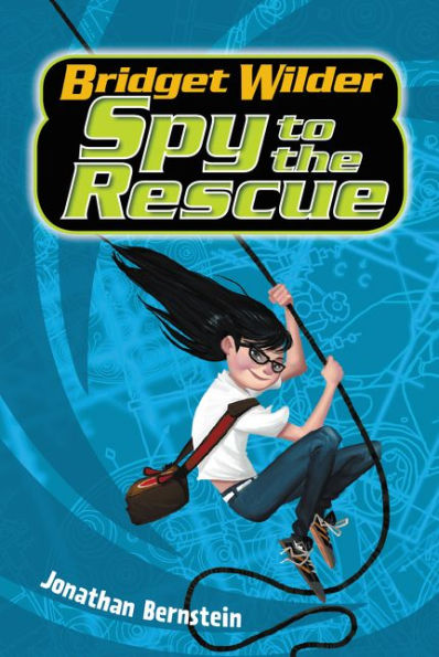 Bridget Wilder #2: Spy to the Rescue