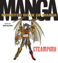 Title: The Monster Book of Manga Steampunk Gothic, Author: Jorge Balaguer