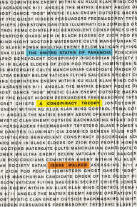 Title: The United States of Paranoia: A Conspiracy Theory, Author: Jesse Walker