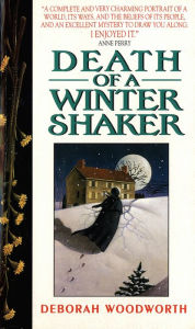 Title: Death of a Winter Shaker, Author: Deborah Woodworth