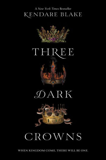 Three Dark Crowns (Three Dark Crowns Series #1) by Kendare Blake |  Paperback | Barnes & Noble®