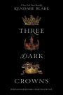 Three Dark Crowns (Three Dark Crowns Series #1)