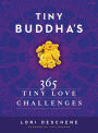 Tiny Buddha's 365 Tiny Love Challenges