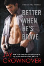 Better When He's Brave (Welcome to the Point Series #3)