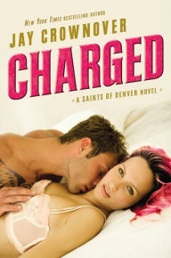 Title: Charged (Saints of Denver Series #2), Author: Jay Crownover