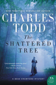 Title: The Shattered Tree (Bess Crawford Series #8), Author: Charles Todd
