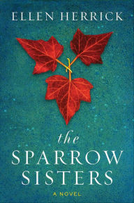 Download free french books pdf The Sparrow Sisters: A Novel 9780062386359 CHM FB2 iBook