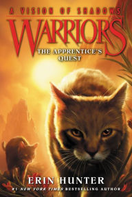 Title: The Apprentice's Quest (Warriors: A Vision of Shadows Series #1), Author: Erin Hunter