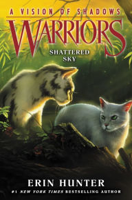 Shattered Sky (Warriors: A Vision of Shadows Series #3)